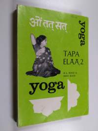 Yoga, tapa elää 2