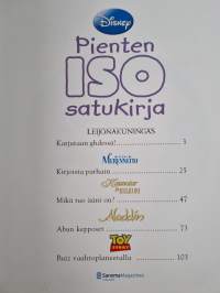 Pienten iso satukirja : Leijonakuningas ; Pieni merenneito ; Kaunotar ja kulkuri ; Aladdin ; Toy story