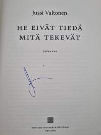He eivät tiedä mitä tekevät