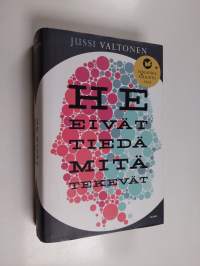 He eivät tiedä mitä tekevät