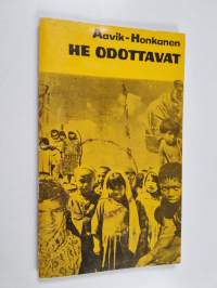 He odottavat
