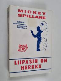 Liipasin on herkkä