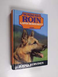 Susikoira Roin Lapin seikkailut : Susikoira Roi Lapissa ; Susikoira Roin tunturiseikkailu (yhteissidos)