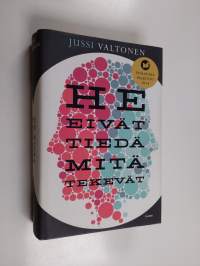 He eivät tiedä mitä tekevät