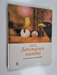 Satumainen maailma : 14 kertomusta lapsille