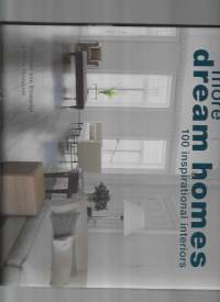More dream homes 100 inspirational interiors