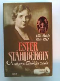 Ester Ståhlbergin voittojen ja tappioiden vuodet : päiväkirja 1926-1934
