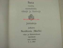 Sata vuotta suomalaisia viinejä ja liköörejä Nordfors (Marli) 1867-1967