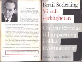 Vi och Verkligheten, 1961.  (Praktisk psykologi). Om vår förmåga till anpassning i olika livssituationer. (LÖYTÖNURKKAKIRJAT)