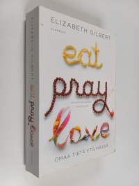 Eat, pray, love - omaa tietä etsimässä