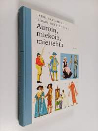 Auroin, miekoin, miettehin : Kansakoulun historian oppikirja