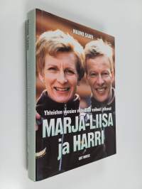 Marja-Liisa ja Harri : yhteisten vuosien voitolliset vaiheet jatkuvat