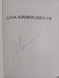 Juha Kankkusen tie (signeerattu)