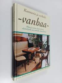 Kunnosta ja verhoile vanhaa