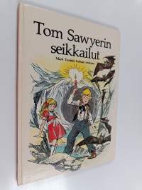 Tom Sawyerin seikkailut : Mark Twainin teoksen mukaan