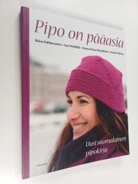Pipo on pääasia : uusi suomalainen pipokirja
