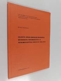 Selvitys Etelä-Karjalan maakuntaa koskevasta tutkimuksesta ja tutkimusluettelo vuosilta 1960-1970