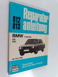 BMW 4 zylinder 518, 518i, juni 1981-1986 : reparaturanleitung
