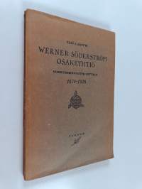 Viisikymmenvuotisluettelo Werner Söderströmin ja Werner Söderström Osakeyhtiön kustannustuotteista 1878-1928 : Suomalaisten kirjailijain muotokuvin