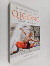 Instant Health - The Shaolin Qigong Workout for Longevity