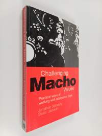 Challenging macho values : practical ways of working with adolescent boys