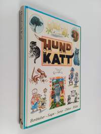 Hund och katt : berättelser, sagor, serier, dikter och bilder