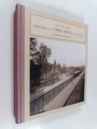 Grankulla 1906-2006 Kauniainen : lajinsa viimeinen