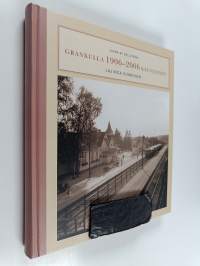 Grankulla 1906-2006 Kauniainen : lajinsa viimeinen