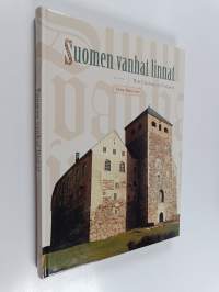 Suomen vanhat linnat = The castles of Finland