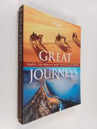 Great Journeys - Travel the World&#039;s Most Spectacular Routes