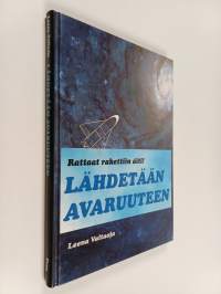 Lähdetään avaruuteen : rattaat rakettiin äiti!