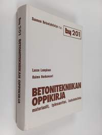 Betonitekniikan oppikirja : materiaalit, työnsuoritus, laatutekniikka
