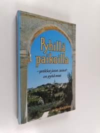 Pyhillä paikoilla : paikka jossa seisot on pyhä maa