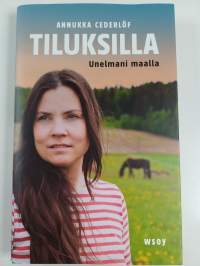 Tiluksilla : unelmani maalla
