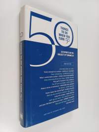 50 Things to Do when You Turn 50 : 50 Experts on the Subject of Turning 50