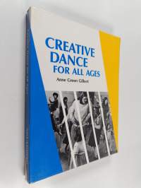 Creative dance for all ages : a conceptual approach - Conceptual approach