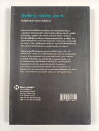 Harkittu, tutkittu, avoin : Marketta Rajavaaran juhlakirja