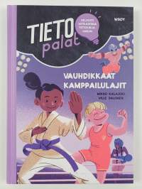 Tietopalat: Vauhdikkaat kamppailulajit