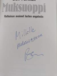 Muksuoppi : ratkaisun avaimet lasten ongelmiin (signeerattu, tekijän omiste)