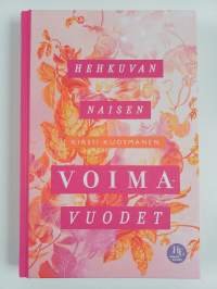 Hehkuvan naisen voimavuodet