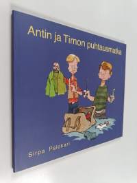 Antin ja Timon puhtausmatka - poikien kirja puhtaudesta ja hygienian hoidosta