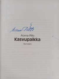 Kasvupaikka : romaani (signeerattu)