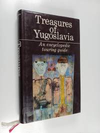 Treasures of Yugoslavia : an encyclopedic touring guide