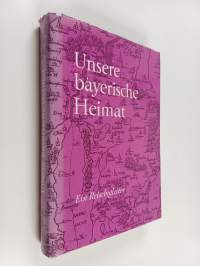 Unsere bayerische Heimat