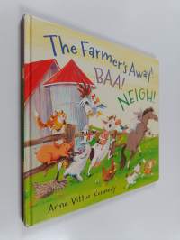 The Farmer&#039;s Away! Baa! Neigh!