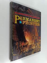 The permanent frontier : an illustrated history of the U.S. economy in action