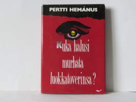Kuka halusi murhata luokkatoverinsa?
