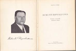 Aukusti Ripsaluoma, 1955. Suomen nuorisolle omistettu elämä.  ( henkilökuva, elämäkerta) (LÖYTÖNURKKAKIRJAT)