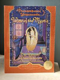 Wine of the Mystic: The Rubaiyat of Omar Khayyam: A Spiritual Interpretation