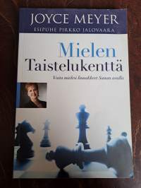 Mielen taistelukenttä : voita mielesi linnakkeet Sanan avulla